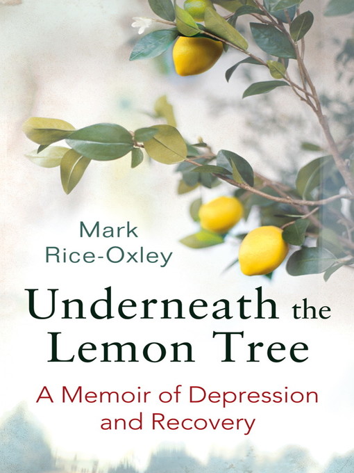 Underneath the Lemon Tree (eBook): A Memoir of Depression and Recovery